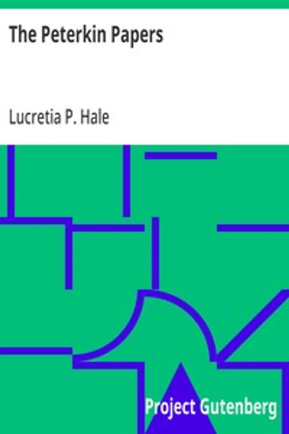 The Peterkin Papers, Lucretia P. (Lucretia Peabody) Hale