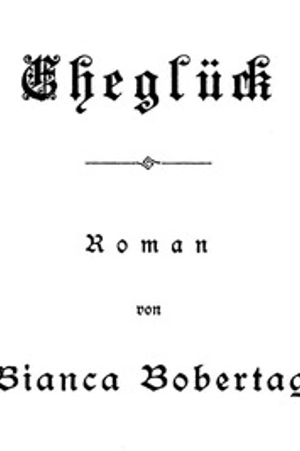 Eheglück, Bianca Bobertag