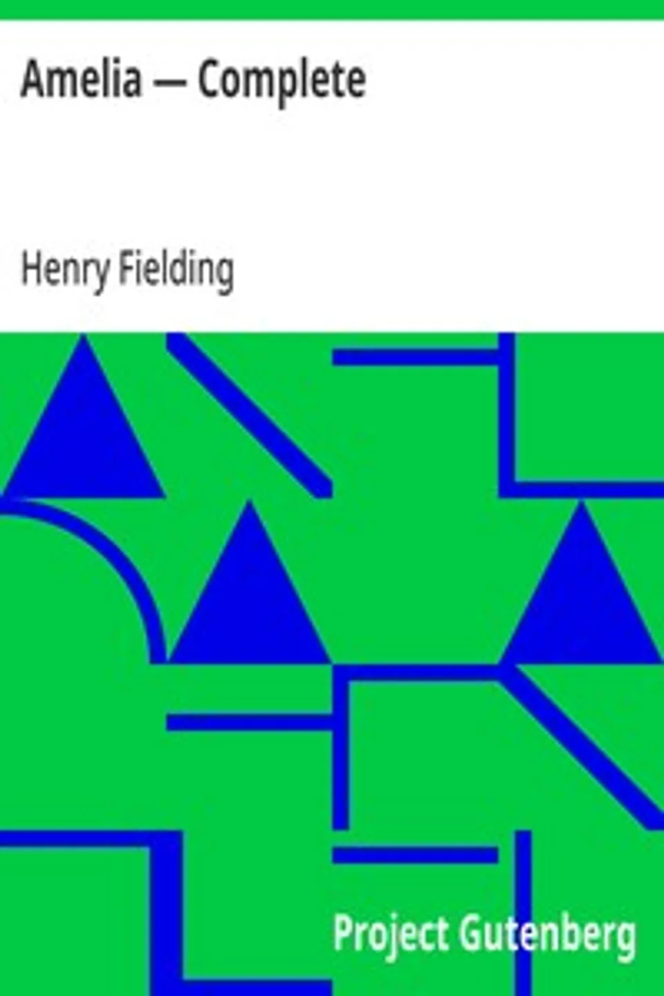 Amelia — Complete, Henry Fielding