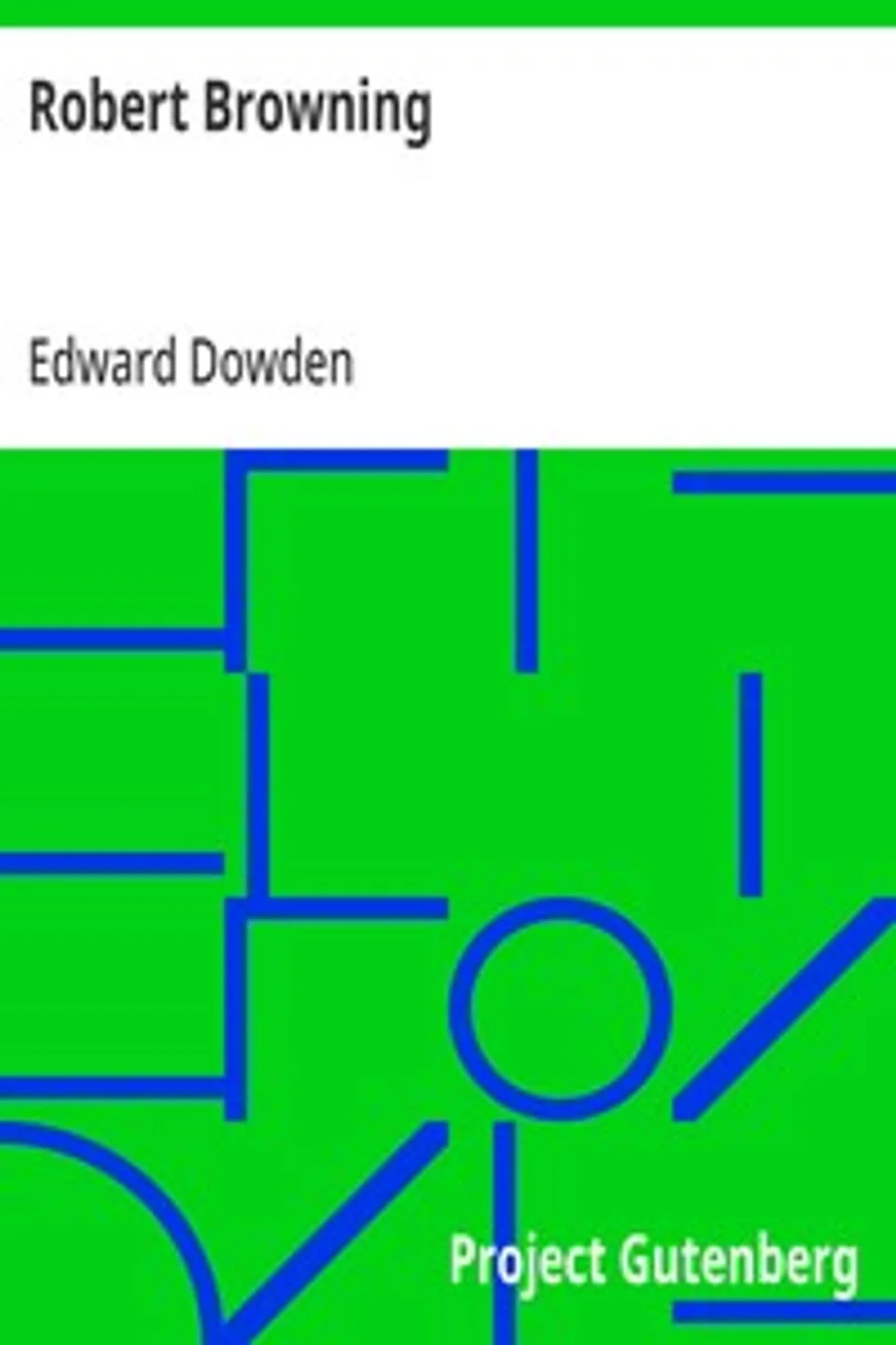 Robert Browning, Edward Dowden