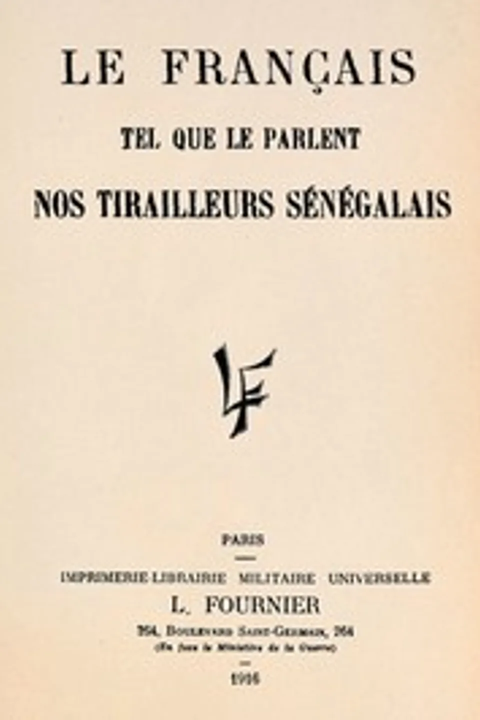 Le français tel que le parlent nos tirailleurs sénégalais, Anonymous