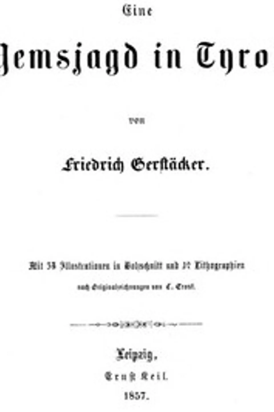 Eine Gemsjagd in Tyrol, Friedrich Gerstäcker