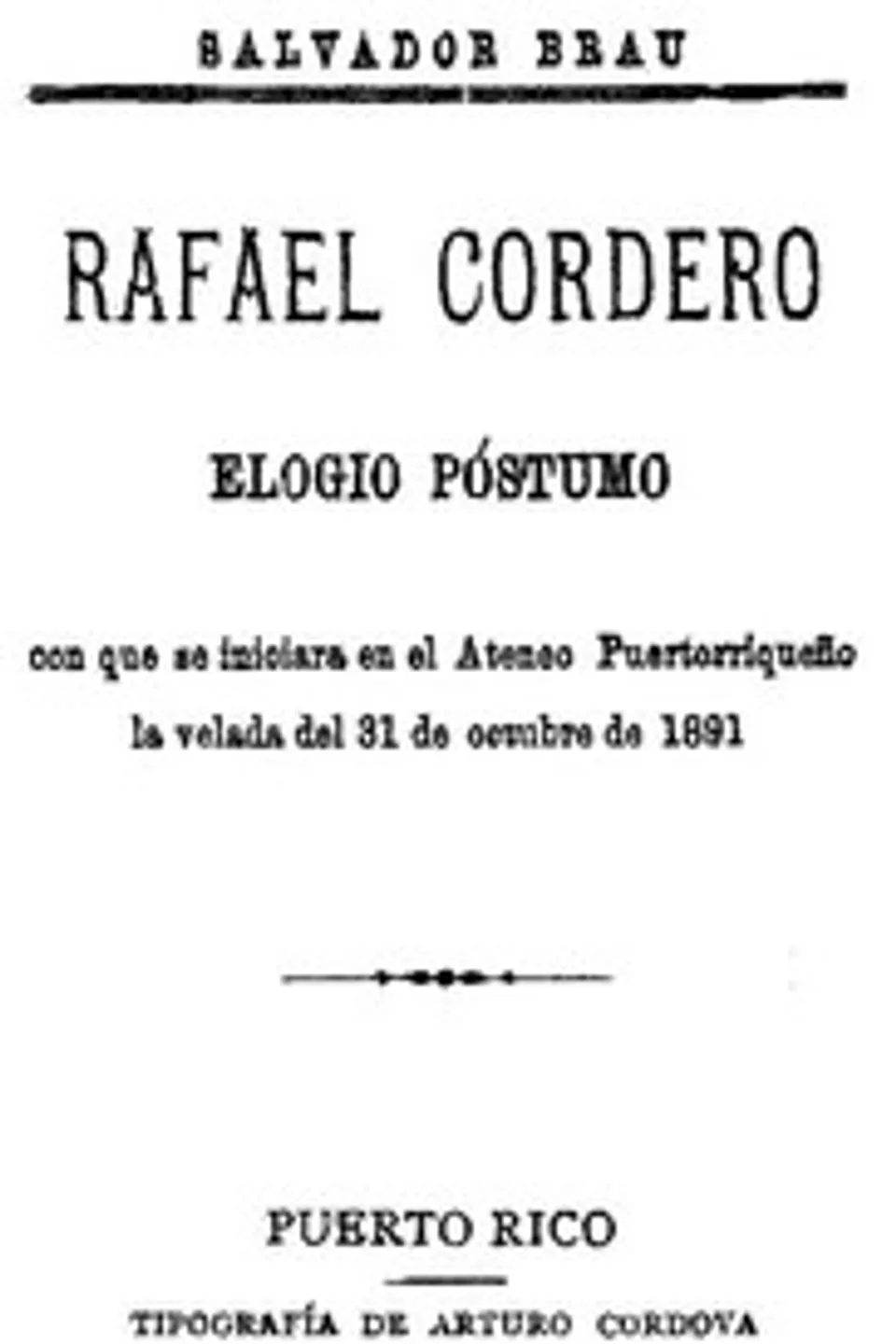 Rafael Cordero: Elogio Póstumo, Salvador Brau