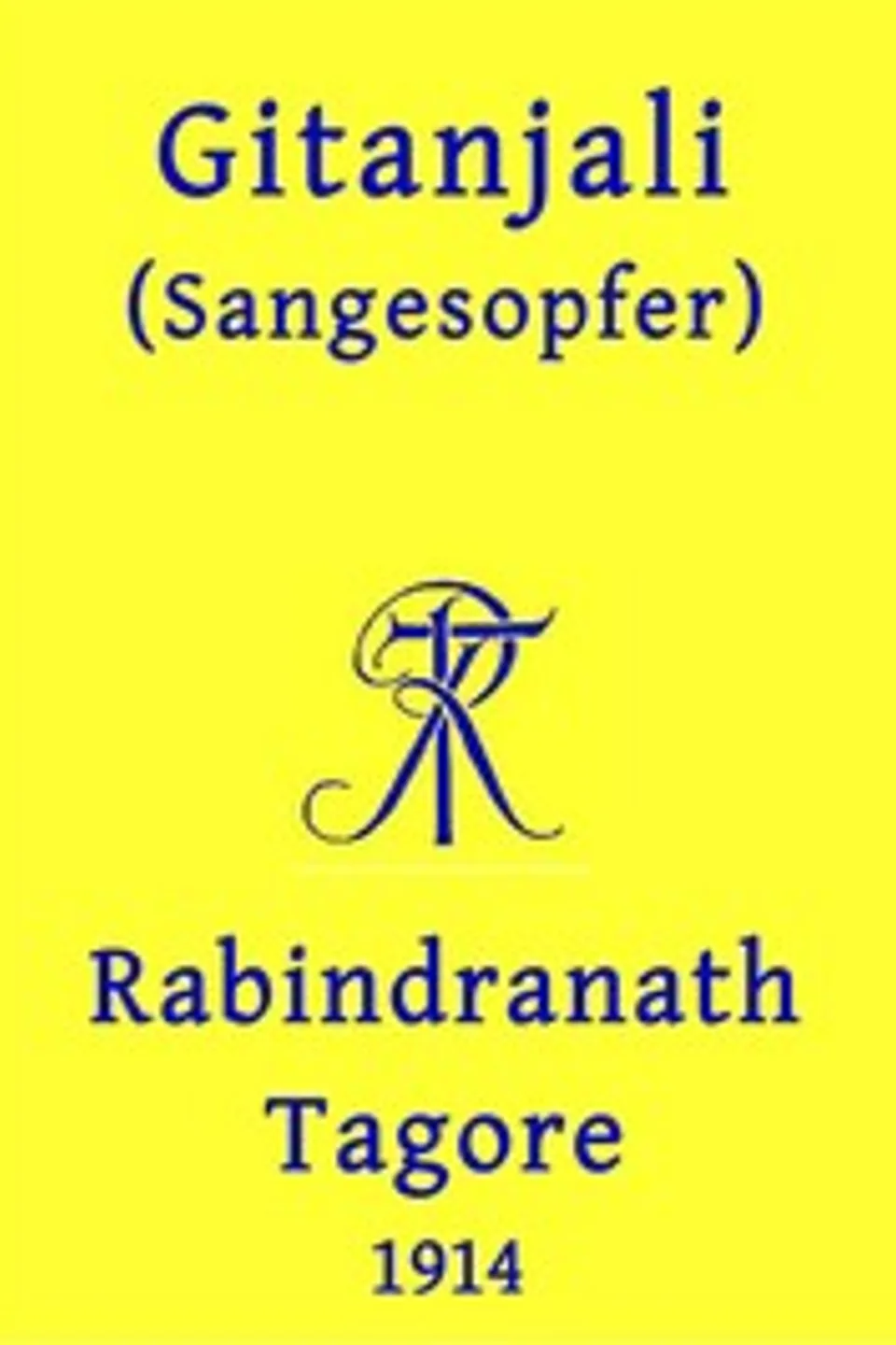 Gitanjali (Sangesopfer), Rabindranath Tagore