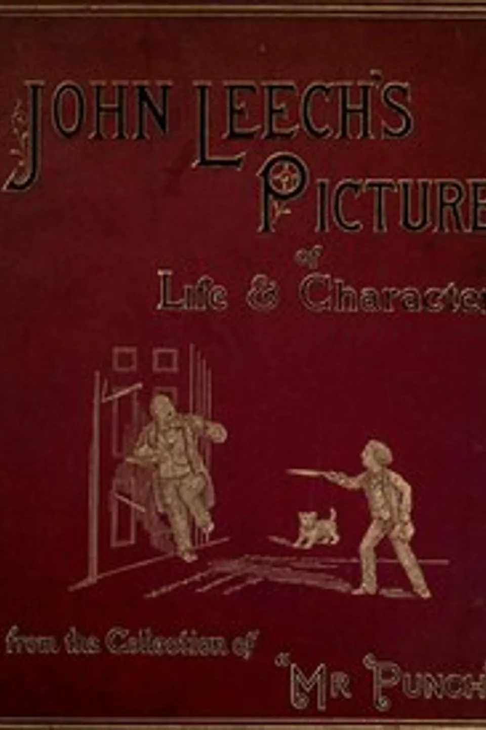 John Leech's Pictures of Life and Character, Volume 1 (of 3): From the Collection of "Mr. Punch", John Leech