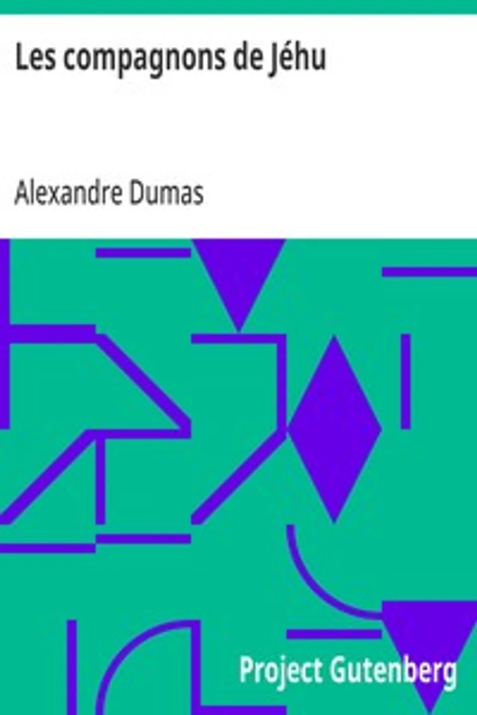 Les compagnons de Jéhu, Alexandre Dumas