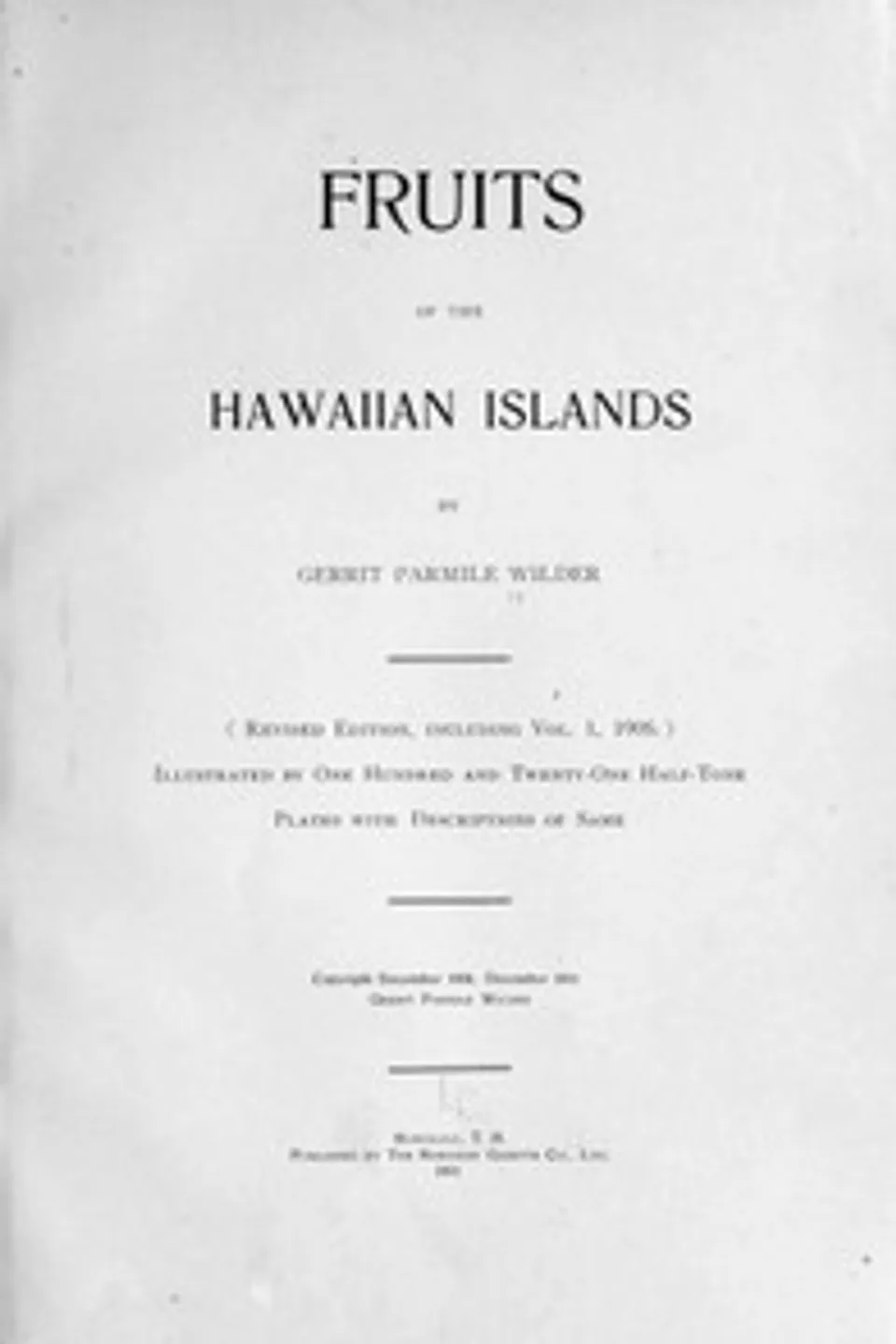 Fruits of the Hawaiian Islands, Gerrit Parmile Wilder