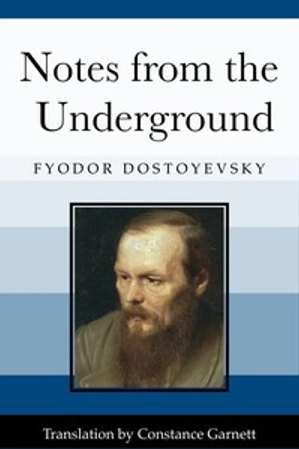 Notes from the Underground, Fyodor Dostoyevsky