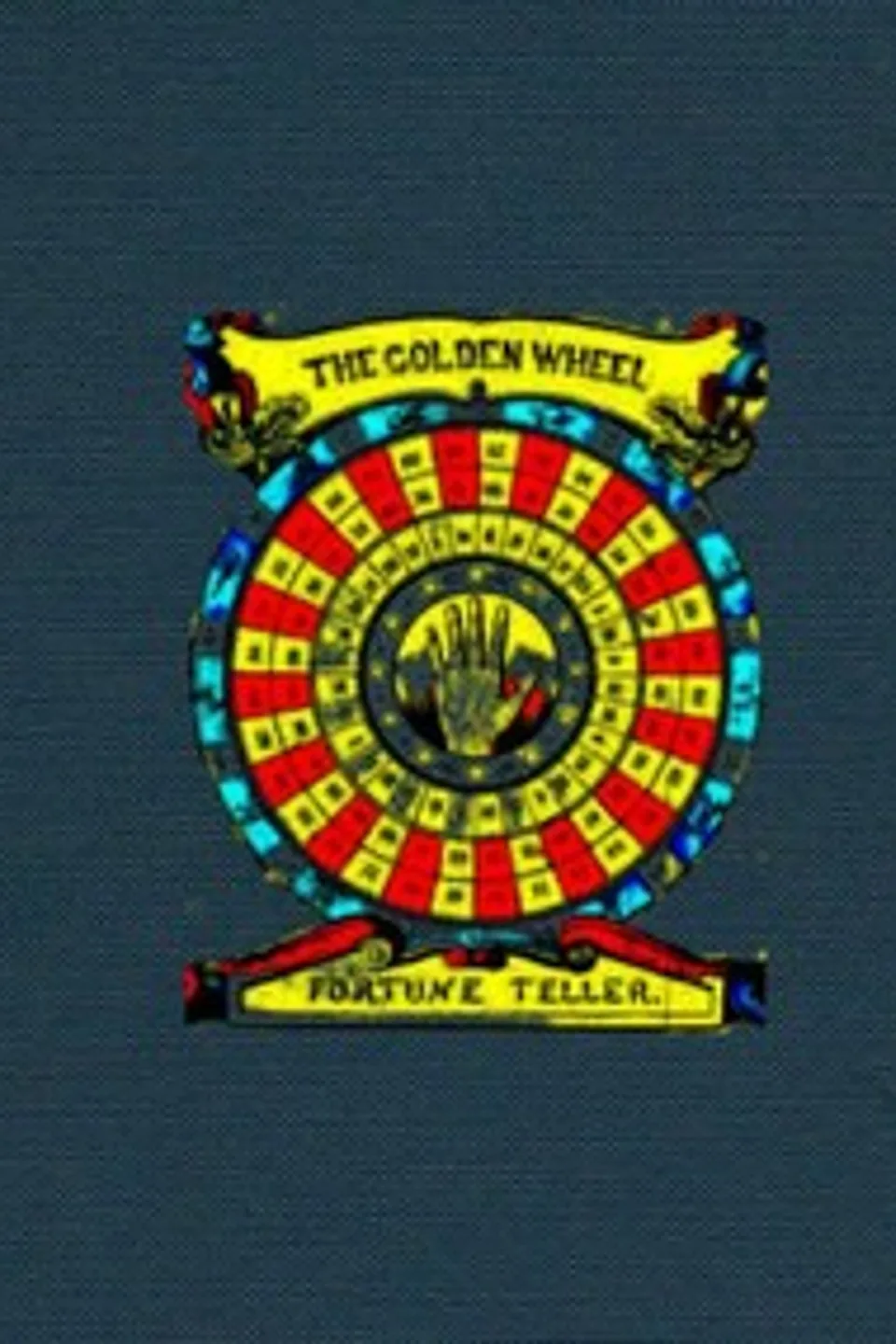 The Golden Wheel Dream-book and Fortune-teller: Being the most complete work on fortune-telling and interpreting dreams ever printed, containing an alphabetical list of dreams, with their interpretation, and the lucky numbers they signify. Also explaining how to tell fortunes by the mysterious golden wheel, with cards, dice, and dominoes. How to tell future events by the lines of the hands, by moles on the body, by the face, nails of the fingers, hair and shape of the head. How to find where to dig for water, coal, and all kinds of metals, by means of the celebrated divining or luck rod. How to tell the temper and disposition of anybody, how to tell fortunes with tea leaves and coffee grounds, signs of the Moon's age, lucky and unlucky days, together with charms to make your sweetheart love you, and to make a lover pop the question, with twenty ways of telling fortunes on New Year's eve, and a complete language and signification of the flowers., Felix Fontaine