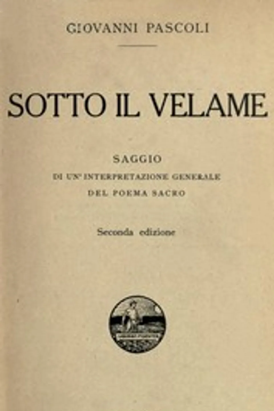 Sotto il velame: Saggio di un'interpretazione generale del poema sacro, Giovanni Pascoli