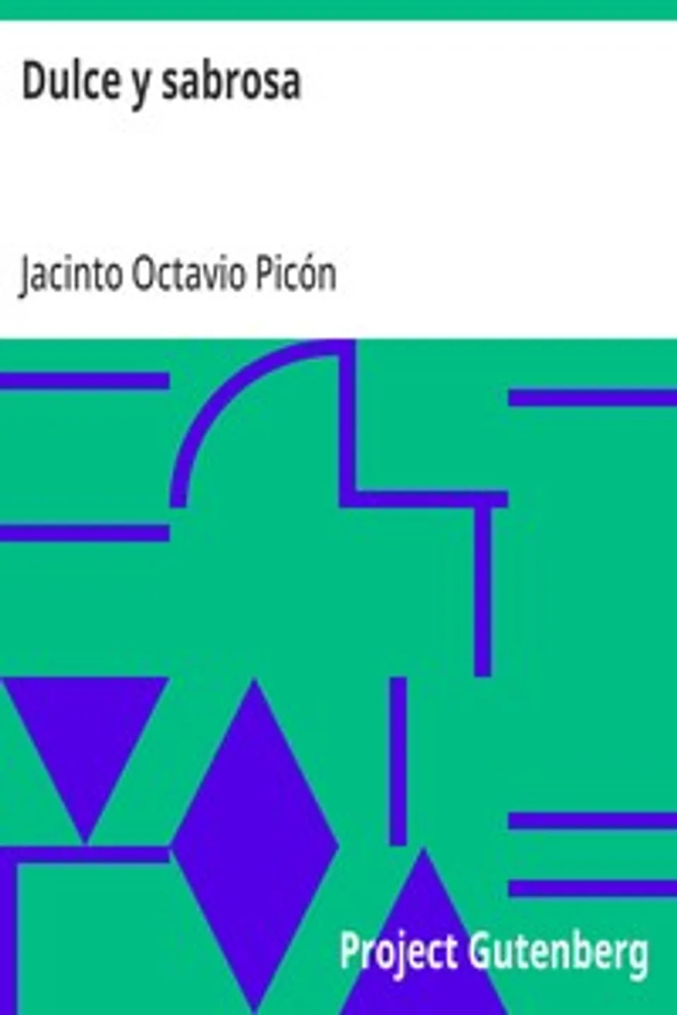 Dulce y sabrosa, Jacinto Octavio Picón