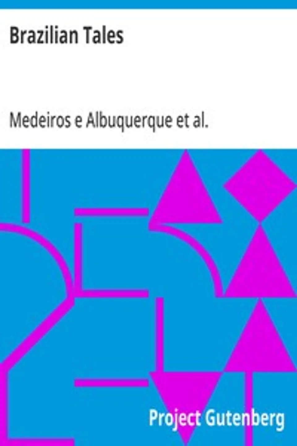 Brazilian Tales, Medeiros e Albuquerque