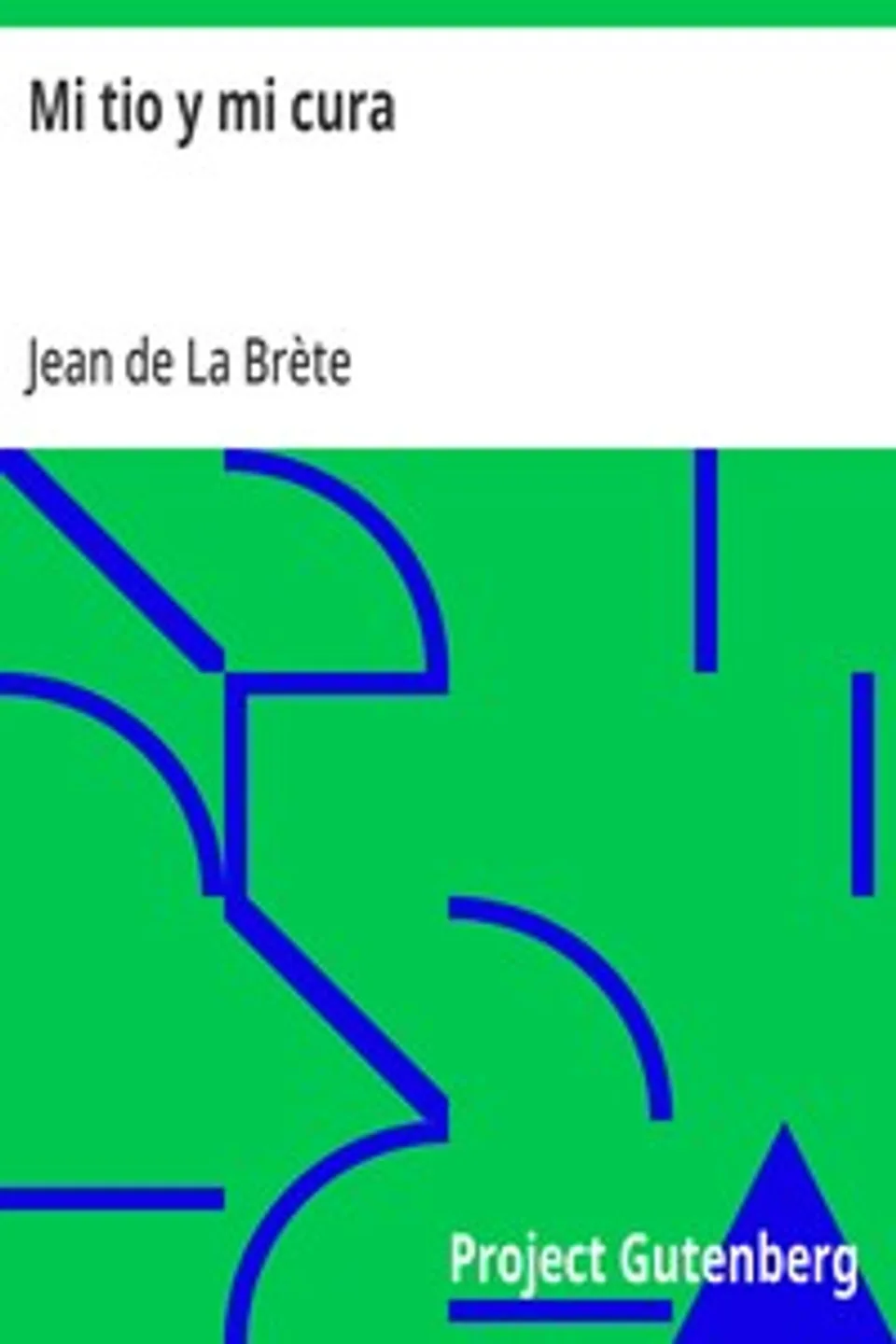Mi tio y mi cura, Jean de La Brète
