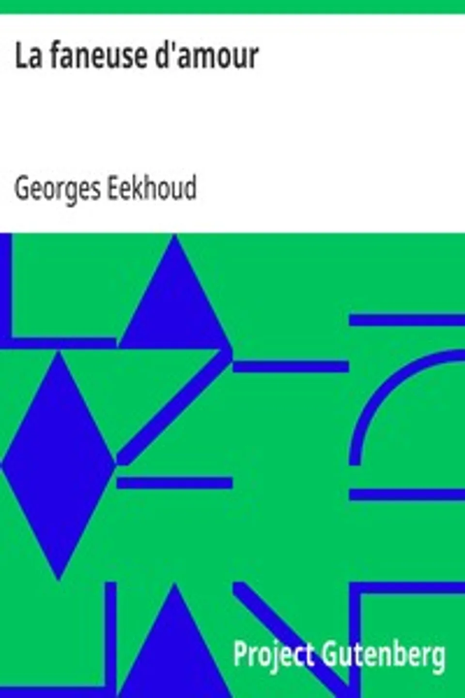 La faneuse d'amour, Georges Eekhoud