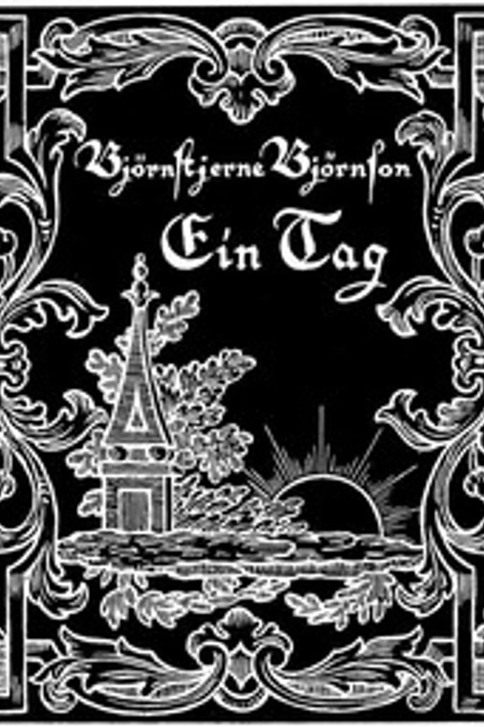 Ein Tag; Ivar Bye: Zwei Erzählungen, Bjørnstjerne Bjørnson
