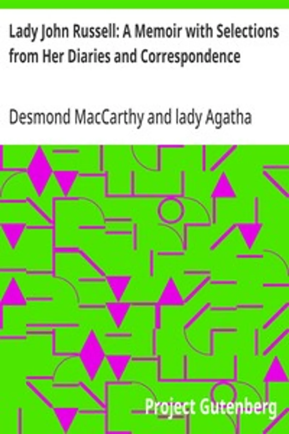 Lady John Russell: A Memoir with Selections from Her Diaries and Correspondence