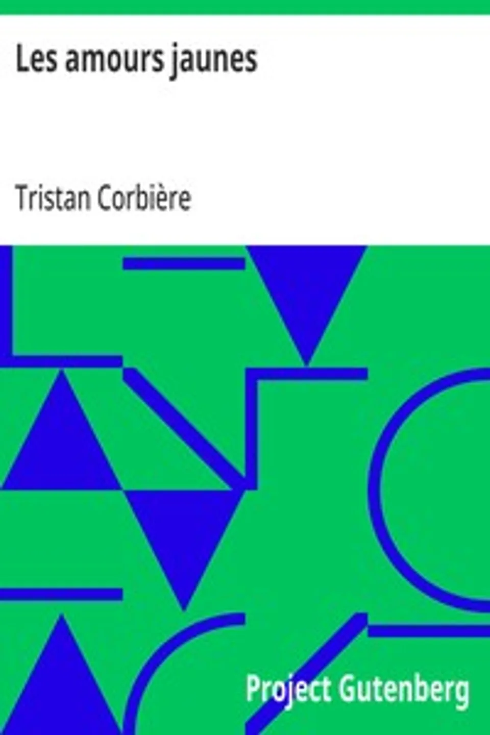 Les amours jaunes, Tristan Corbière