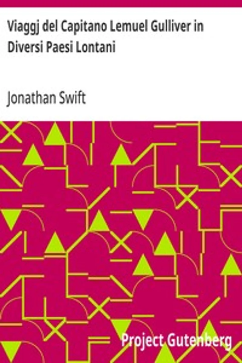 Viaggj del Capitano Lemuel Gulliver in Diversi Paesi Lontani, Jonathan Swift