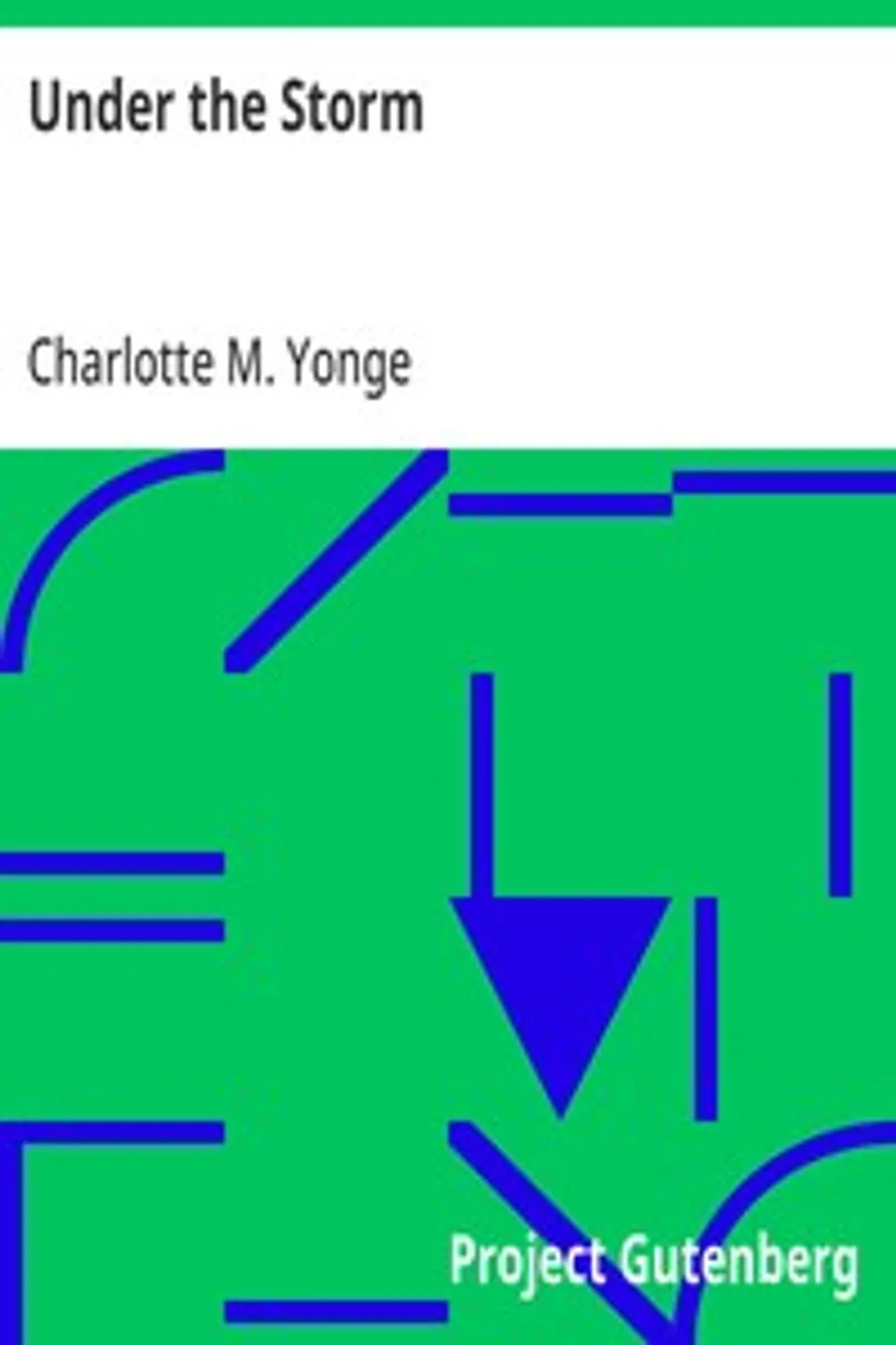Under the Storm, Charlotte M. (Charlotte Mary) Yonge