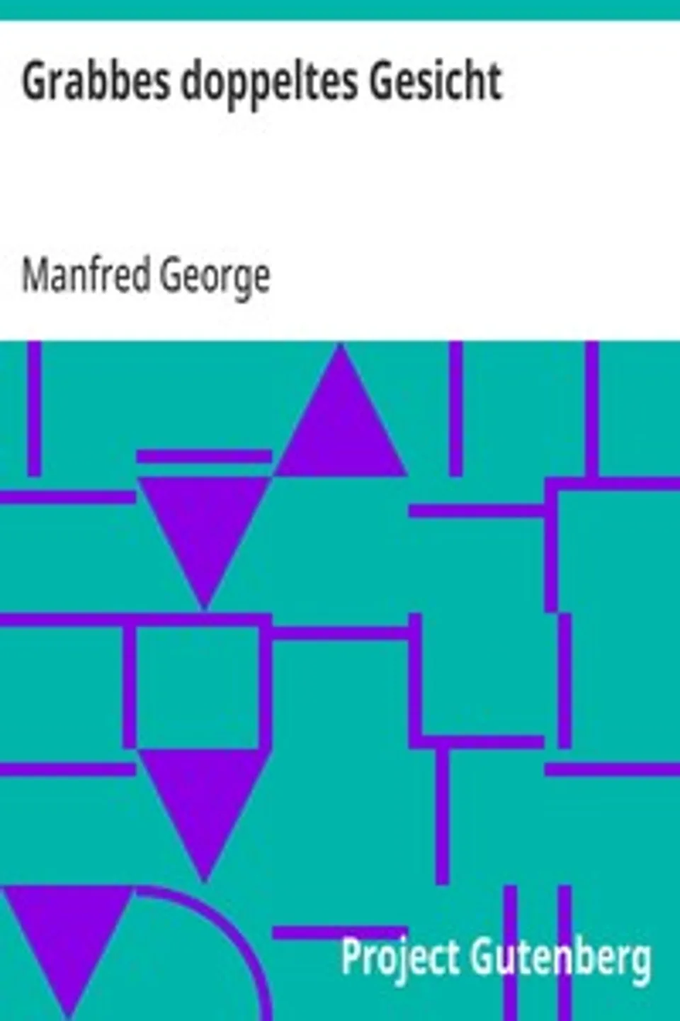 Grabbes doppeltes Gesicht, Manfred George
