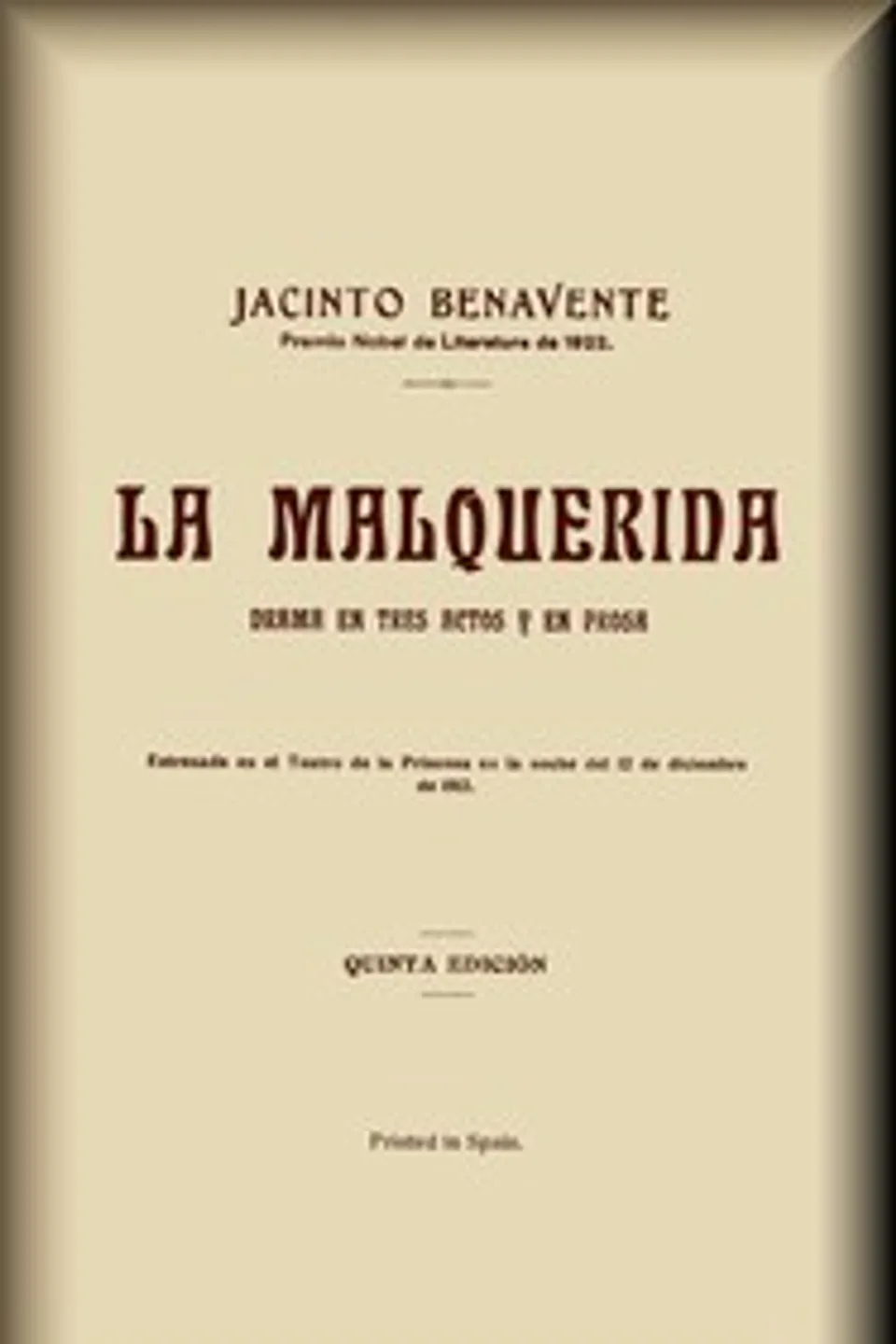 La Malquerida : $b Drama en tres actos y en prosa, Jacinto Benavente