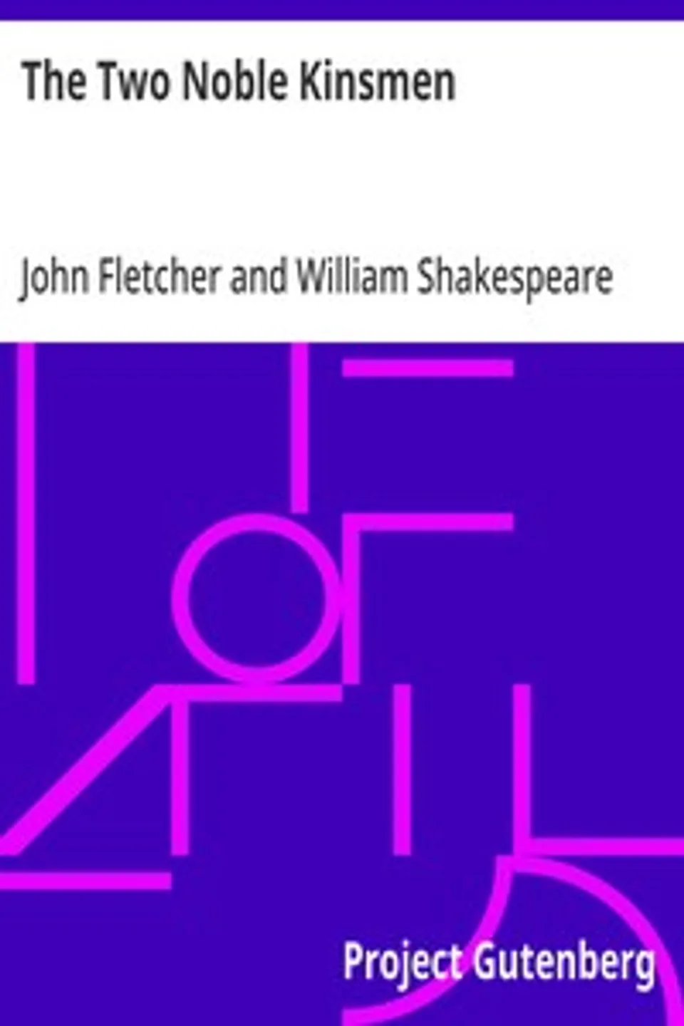 The Two Noble Kinsmen, William Shakespeare
