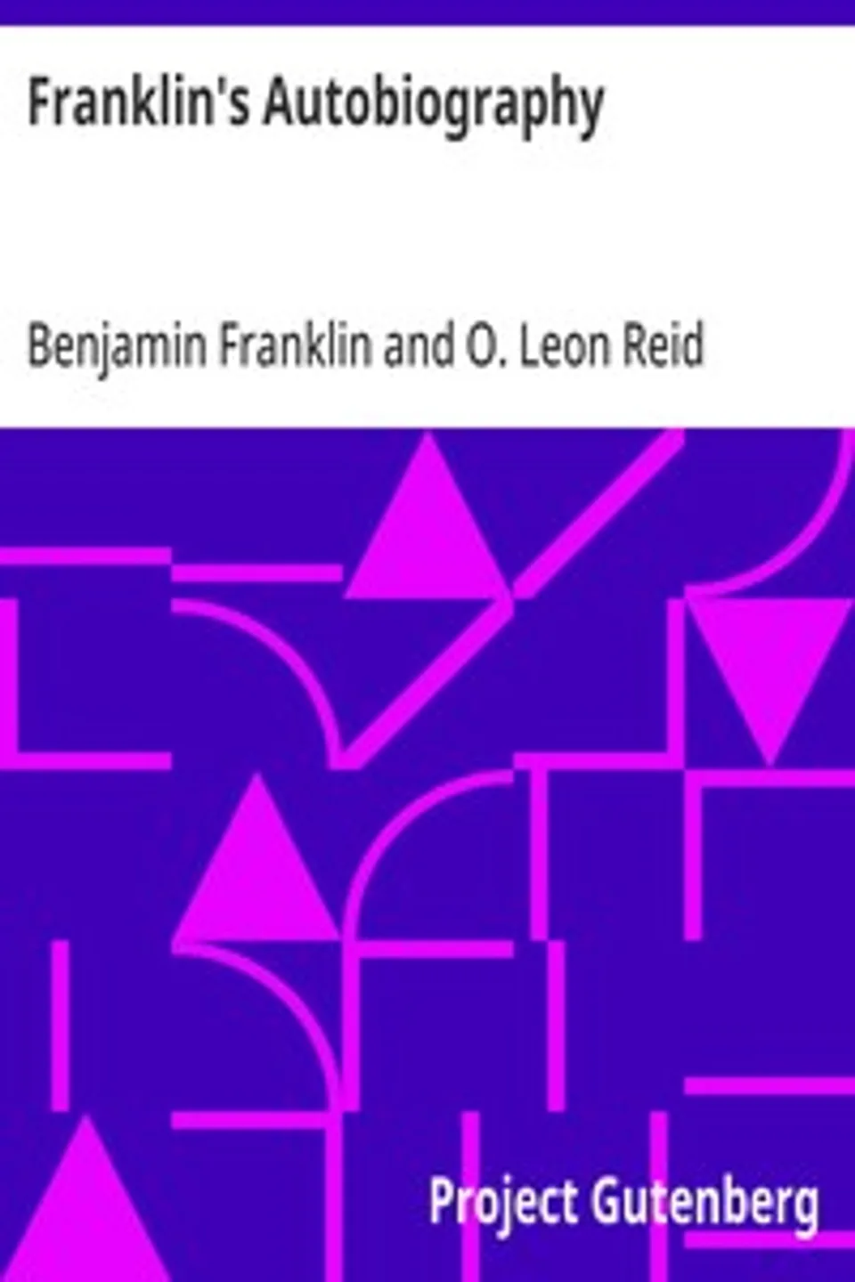 Franklin's Autobiography: (Eclectic English Classics), Benjamin Franklin