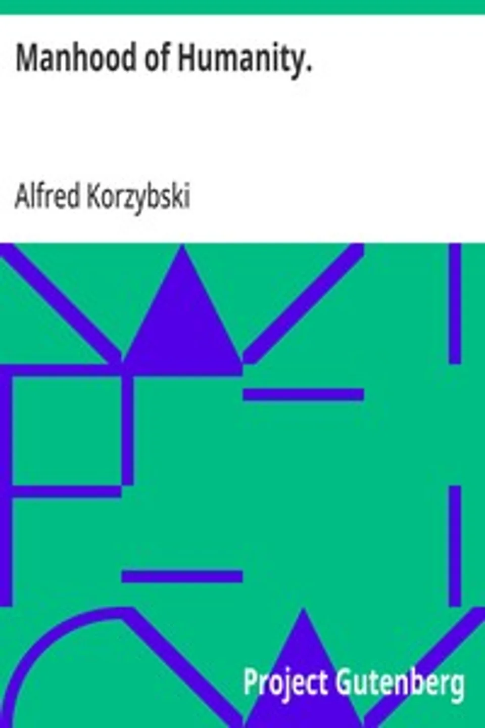 Manhood of Humanity., Alfred Korzybski