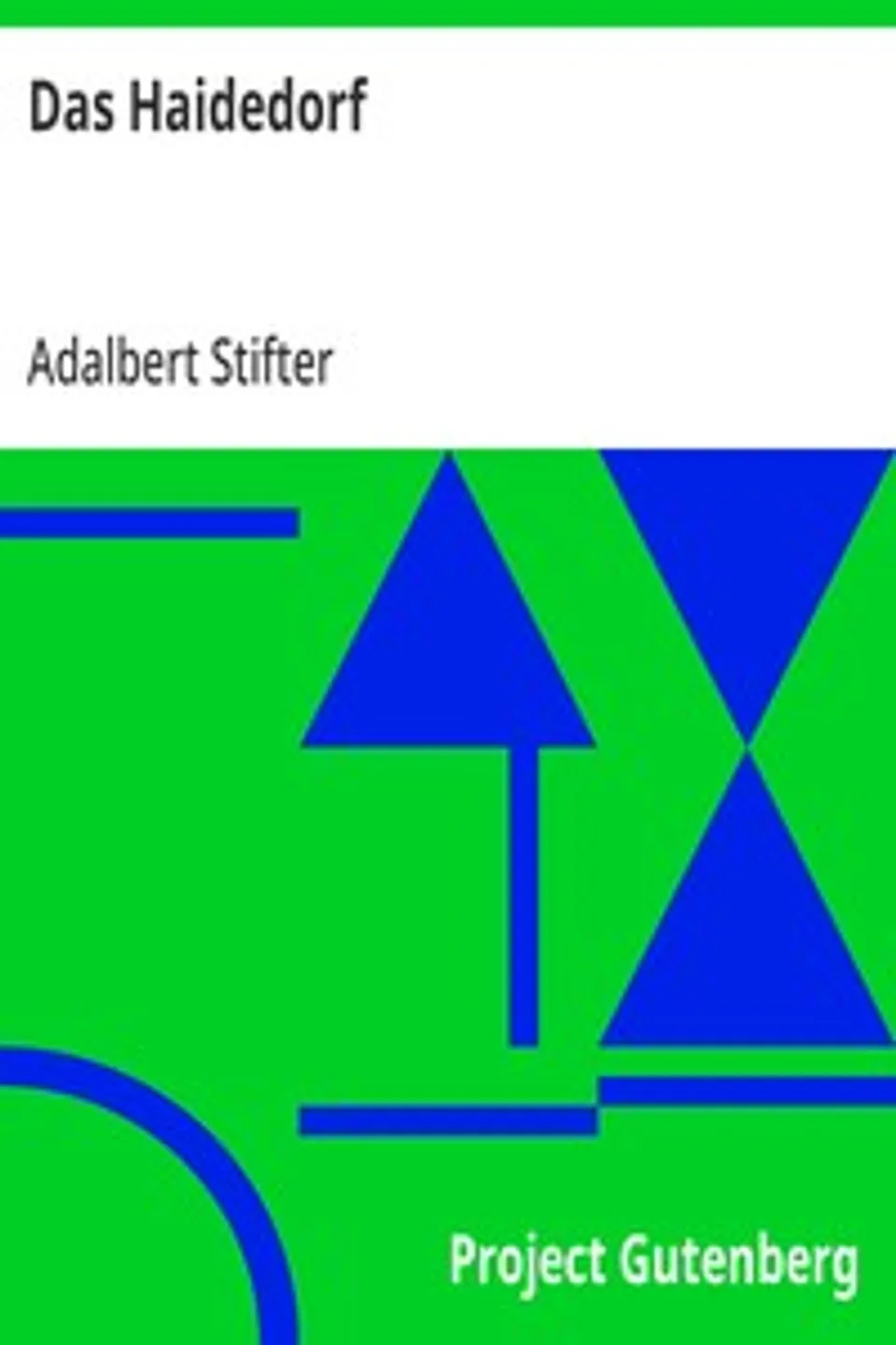 Das Haidedorf, Adalbert Stifter