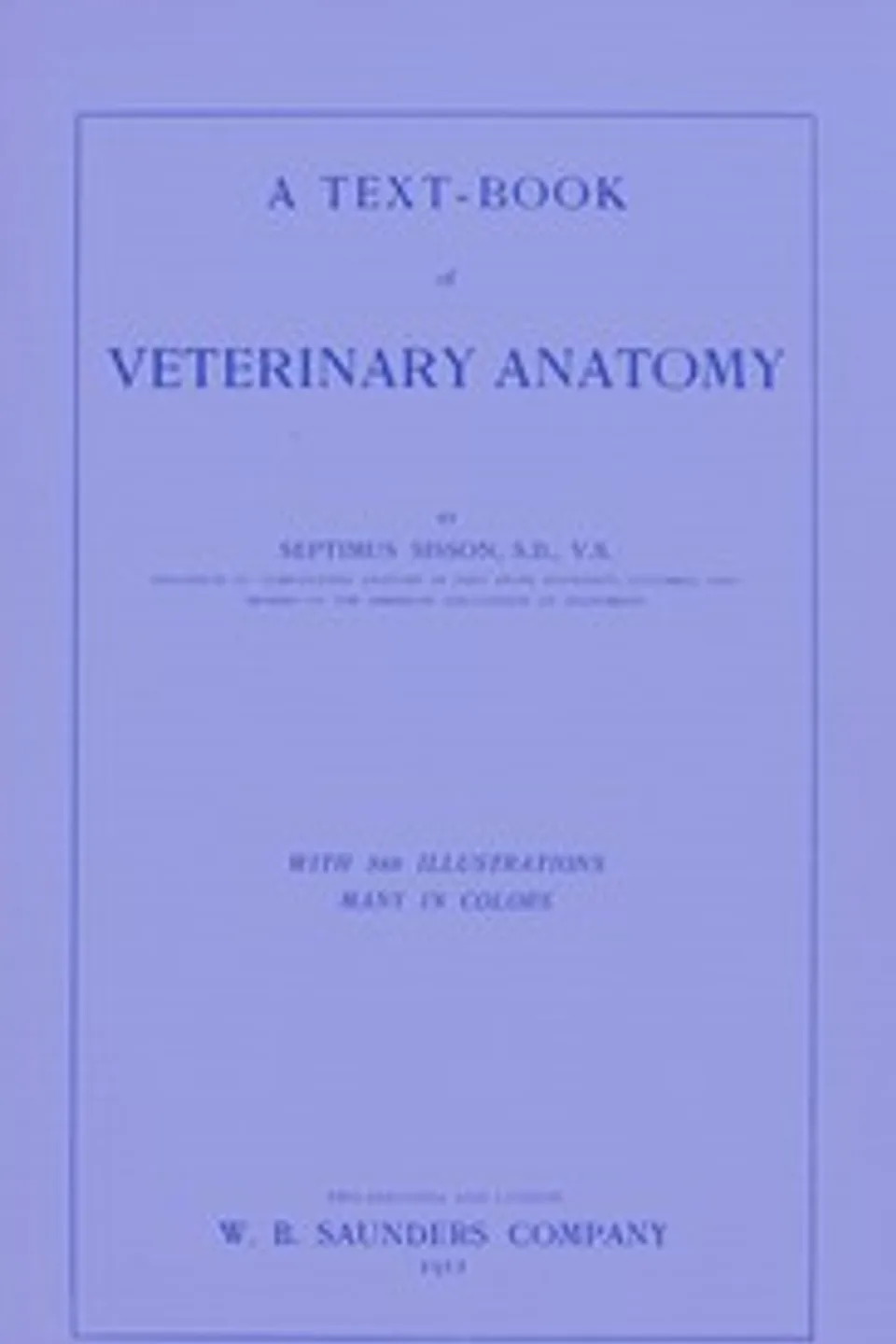 A text-book of veterinary anatomy, Septimus Sisson