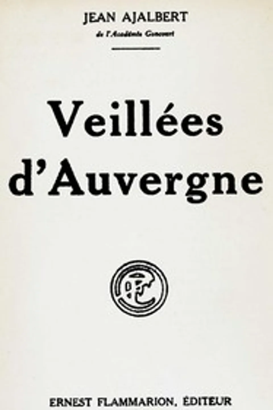Veillées d'Auvergne, Jean Ajalbert