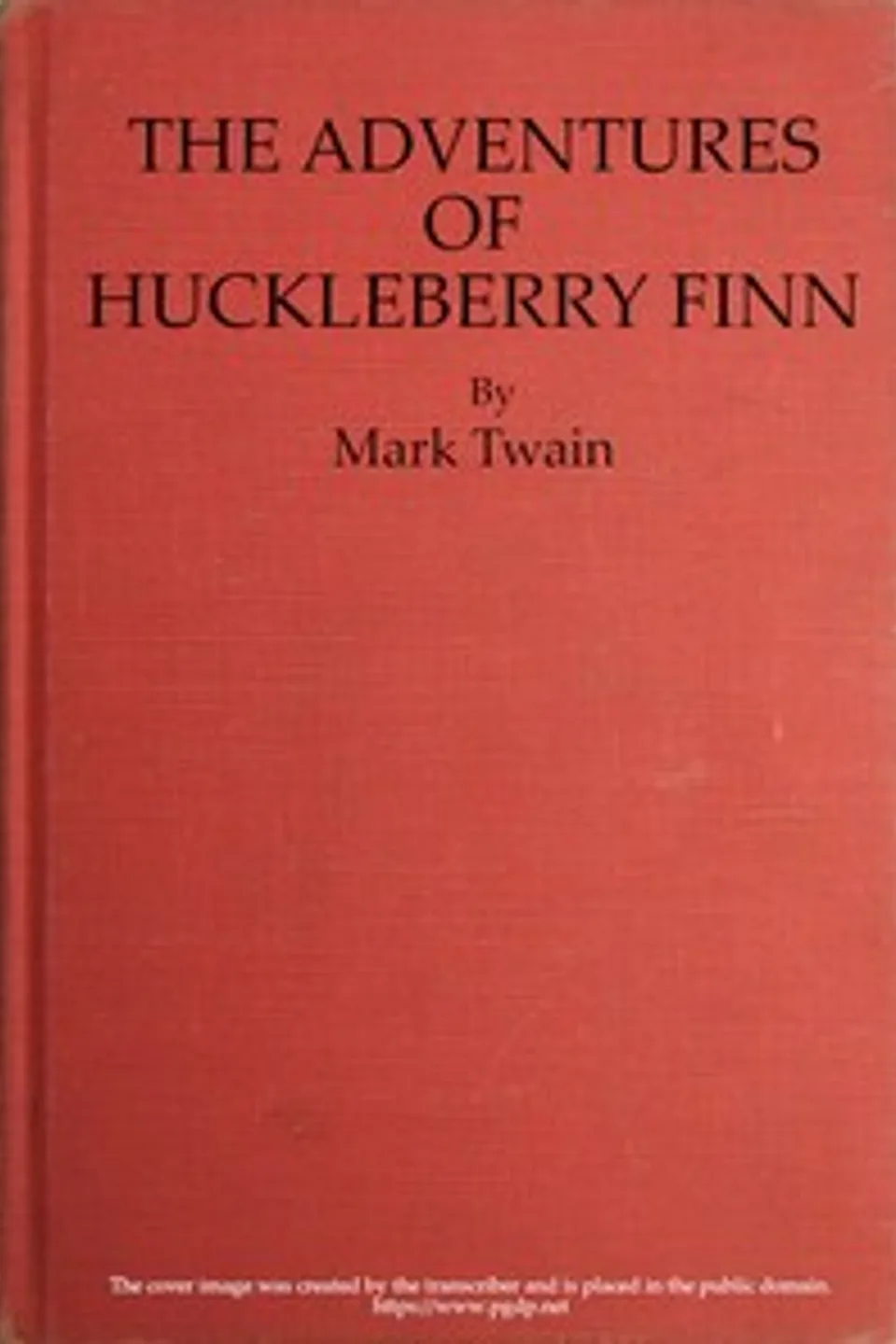 The Adventures of Huckleberry Finn (Tom Sawyer's Comrade), Mark Twain