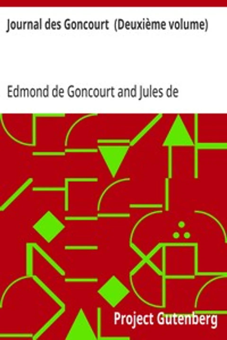 Journal des Goncourt  (Deuxième volume): Mémoires de la vie littéraire, Edmond de Goncourt
