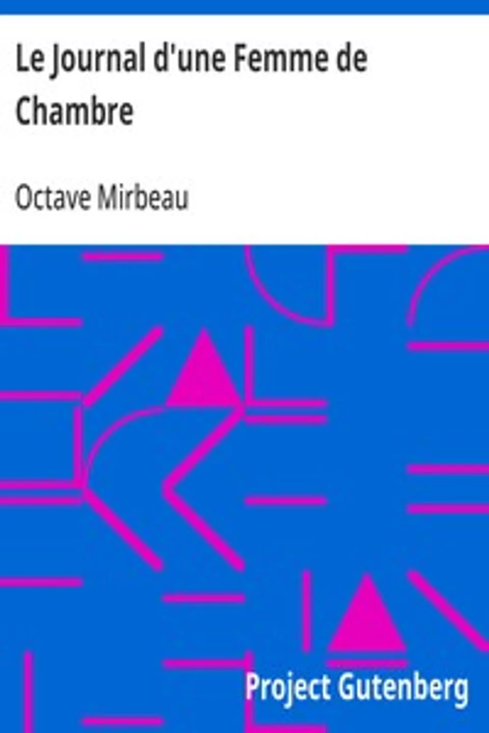 Le Journal d'une Femme de Chambre, Octave Mirbeau