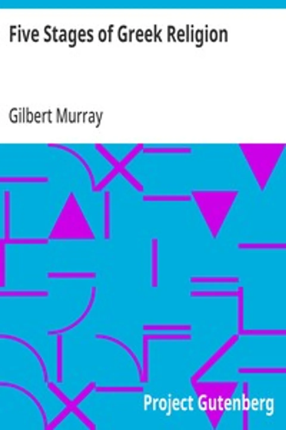 Five Stages of Greek Religion, Gilbert Murray