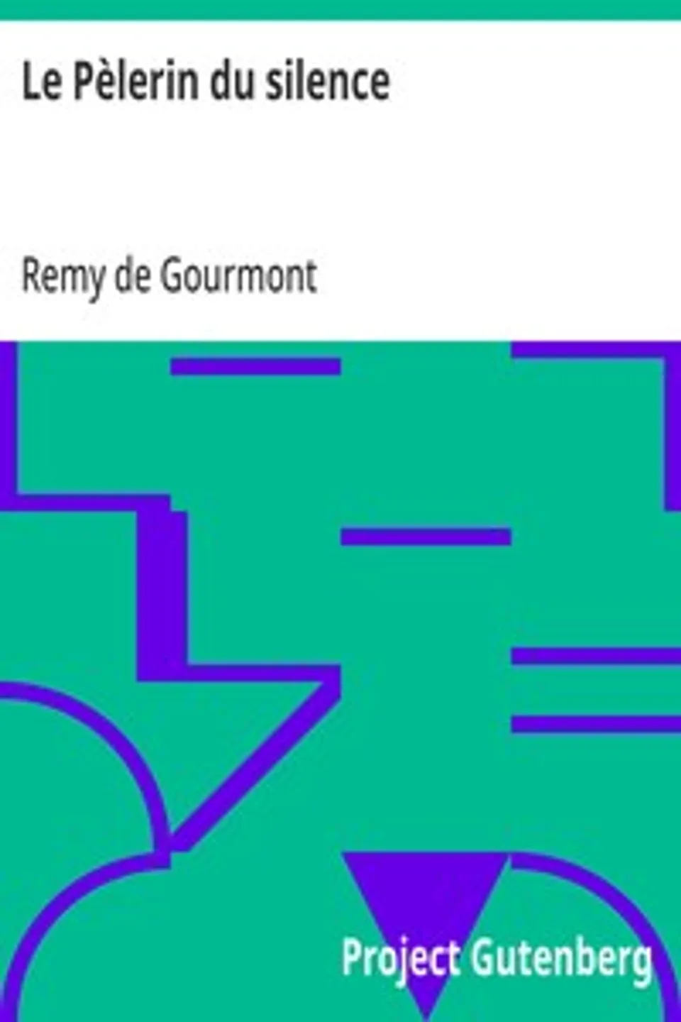Le Pèlerin du silence, Remy de Gourmont