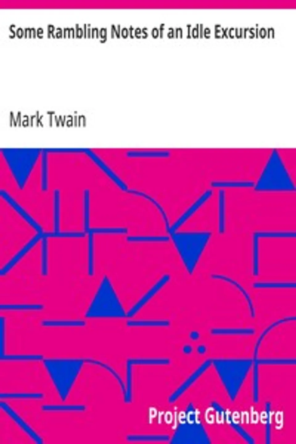 Some Rambling Notes of an Idle Excursion, Mark Twain