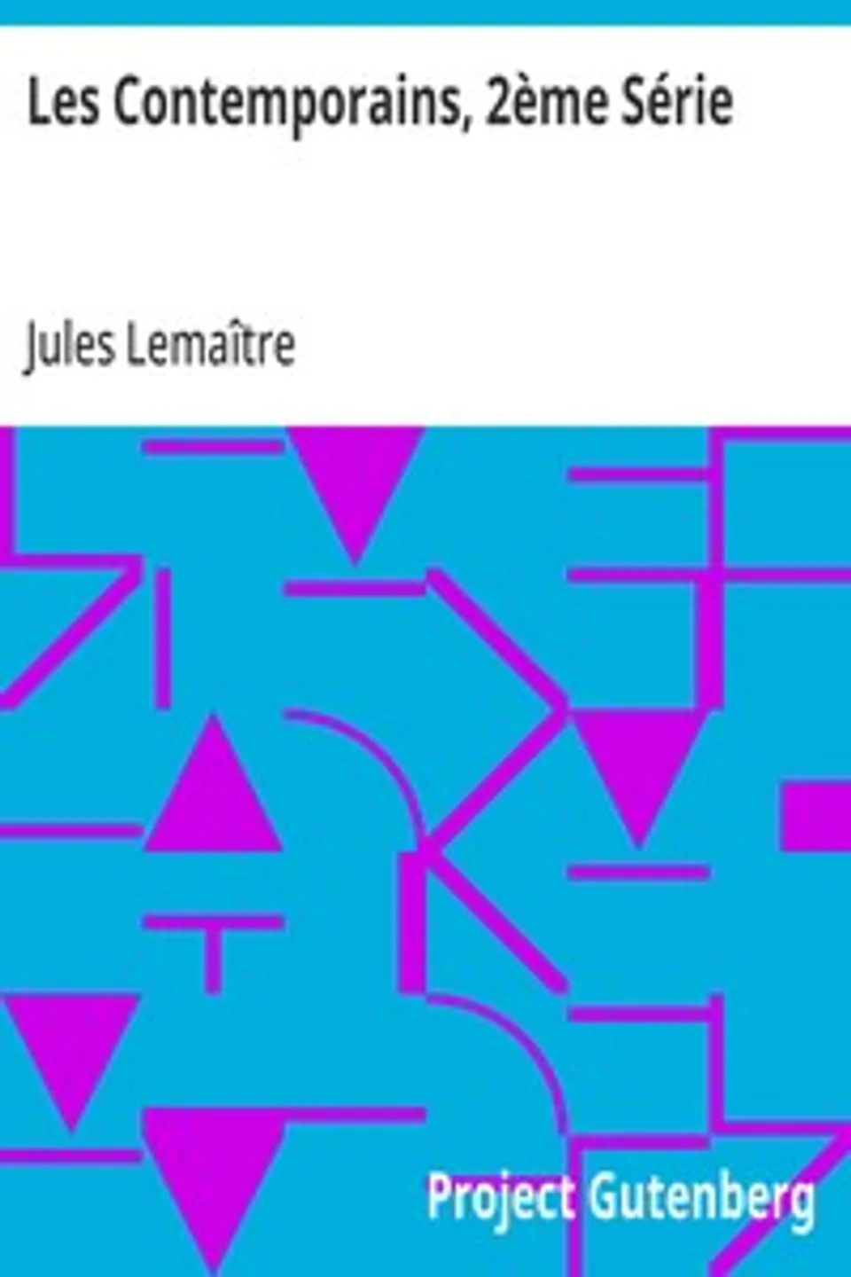 Les Contemporains, 2ème Série: Etudes et Portraits Littéraires, Jules Lemaître