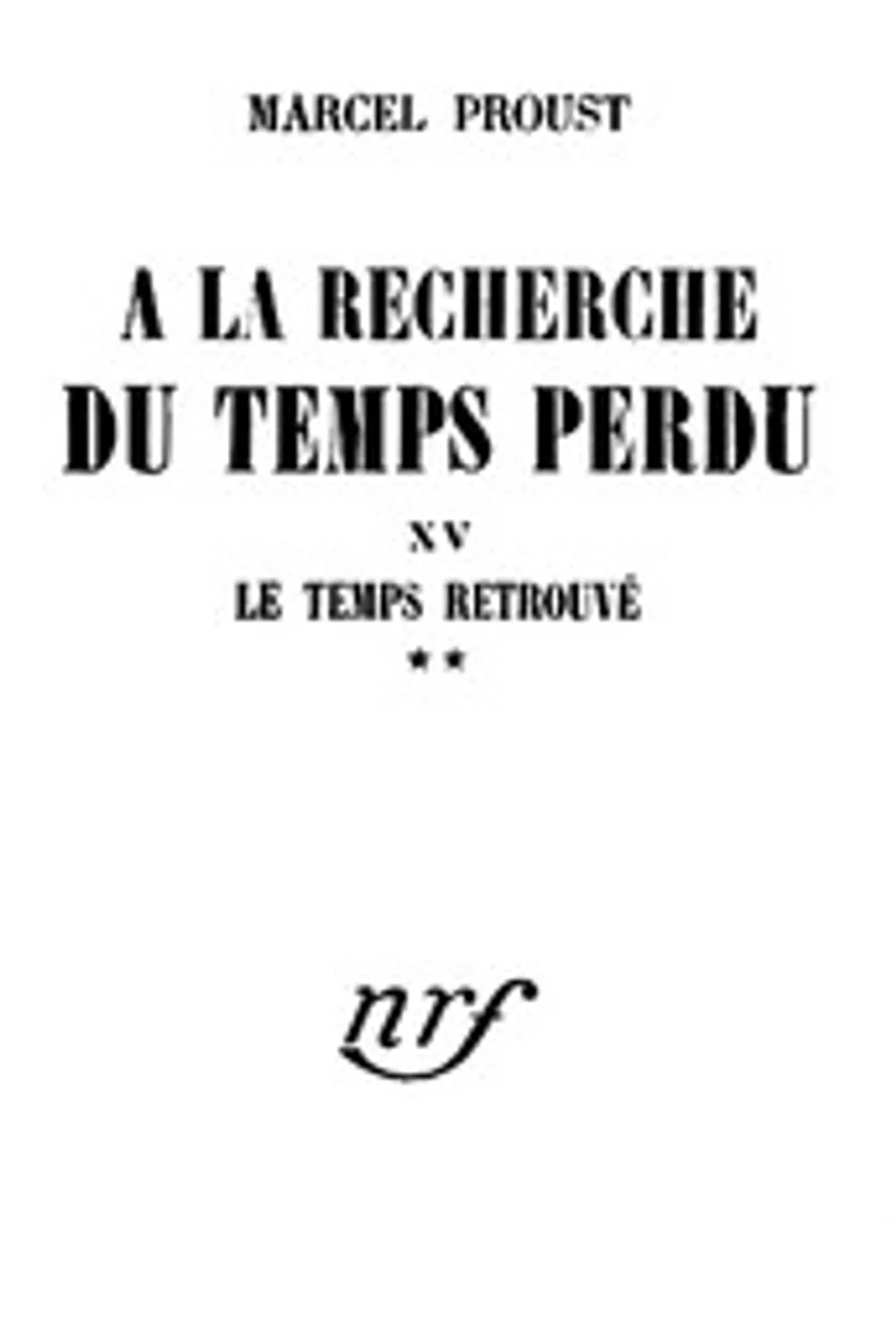 Le temps retrouvé Tome 2 (de 2) : $b À la recherche du temps perdu vol.VII, Marcel Proust