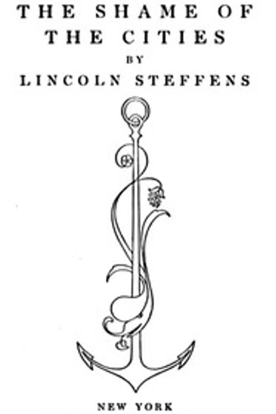 The Shame of the Cities, Lincoln Steffens