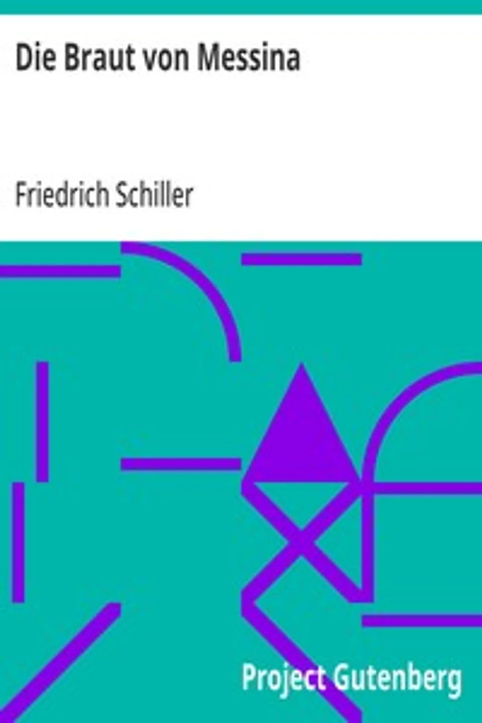 Die Braut von Messina, Friedrich Schiller