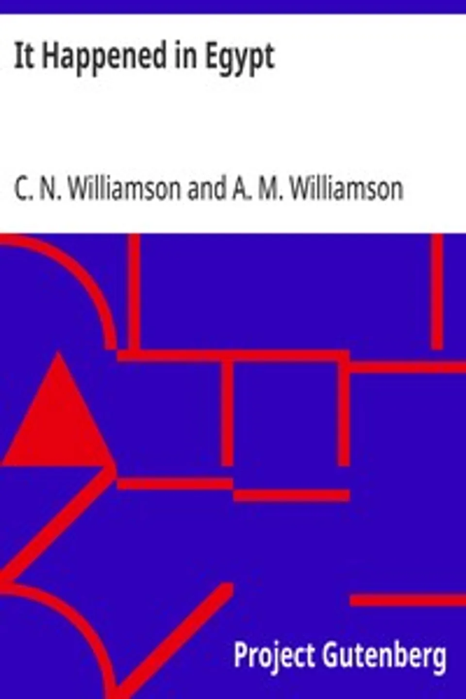 It Happened in Egypt, C. N. (Charles Norris) Williamson