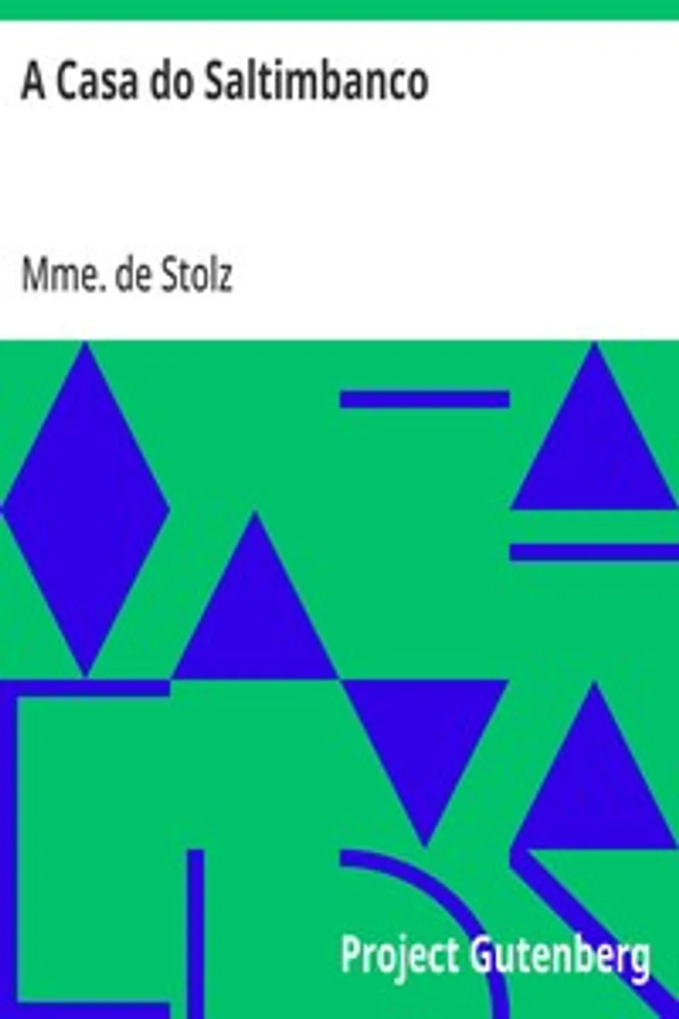 A Casa do Saltimbanco, Mme. de Stolz