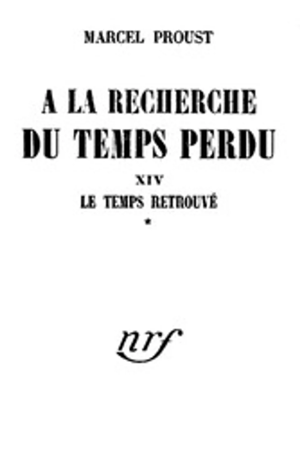 Le temps retrouvé Tome 1 (de 2) : $b À la recherche du temps perdu vol.VII, Marcel Proust