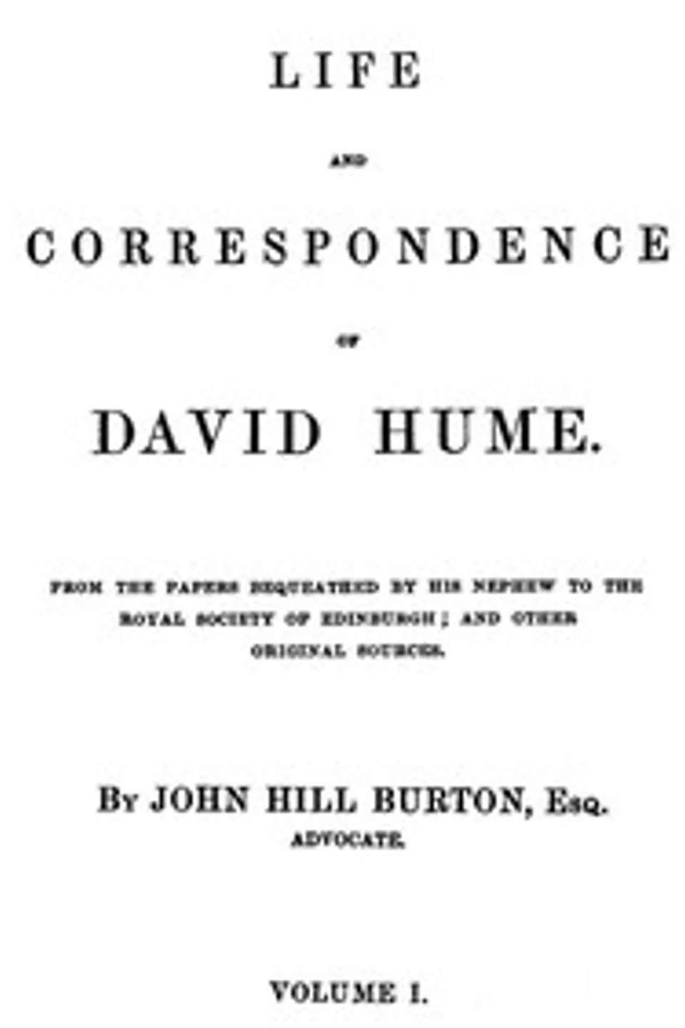 Life and Correspondence of David Hume, Volume 1, John Hill Burton