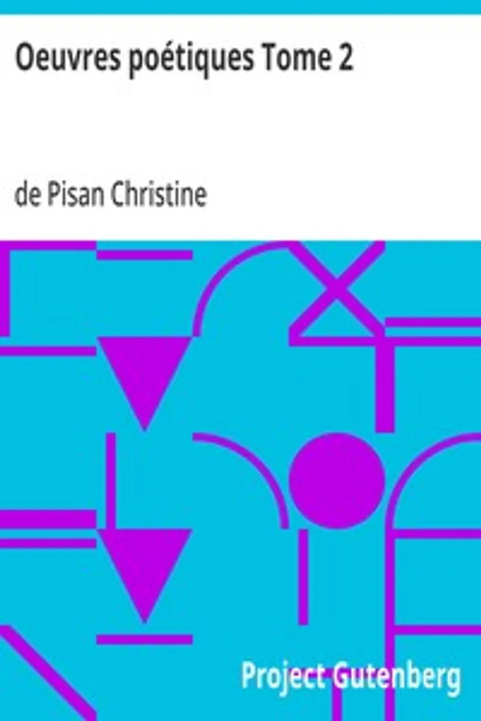 Oeuvres poétiques Tome 2, Christine de Pisan