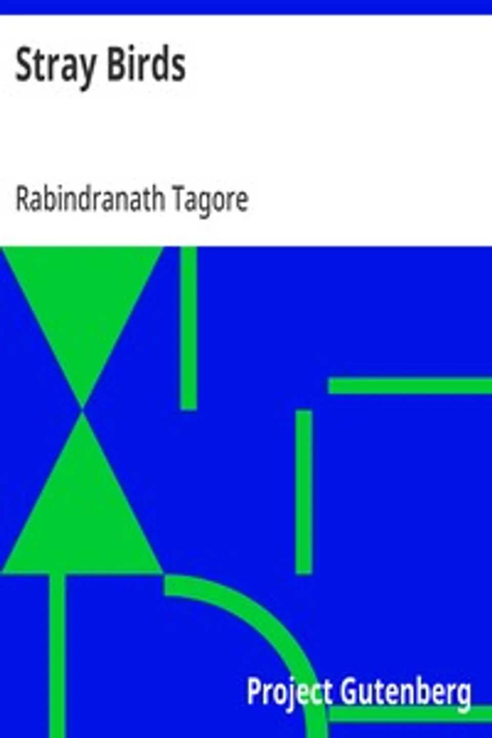 Stray Birds, Rabindranath Tagore