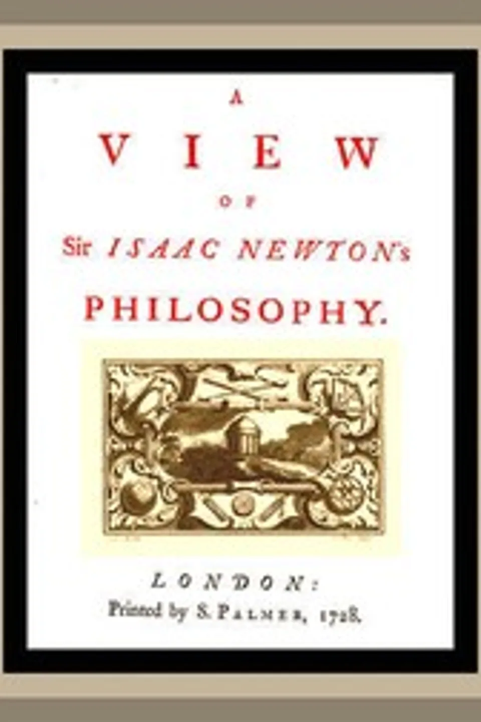 A View of Sir Isaac Newton's Philosophy, Henry Pemberton