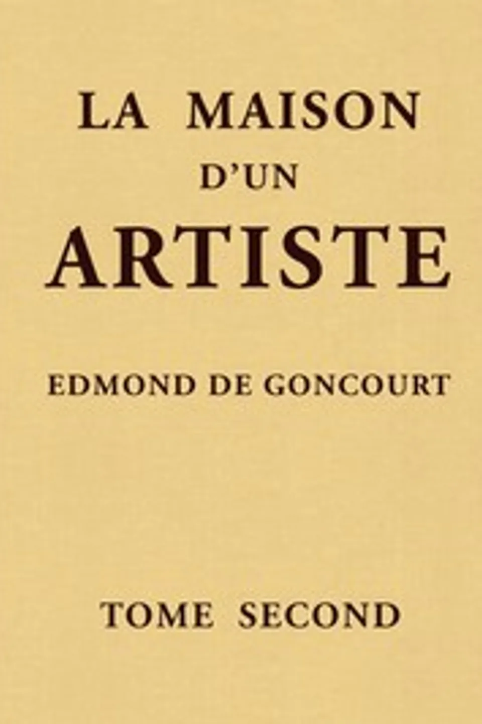 La maison d'un artiste, Tome 2, Edmond de Goncourt