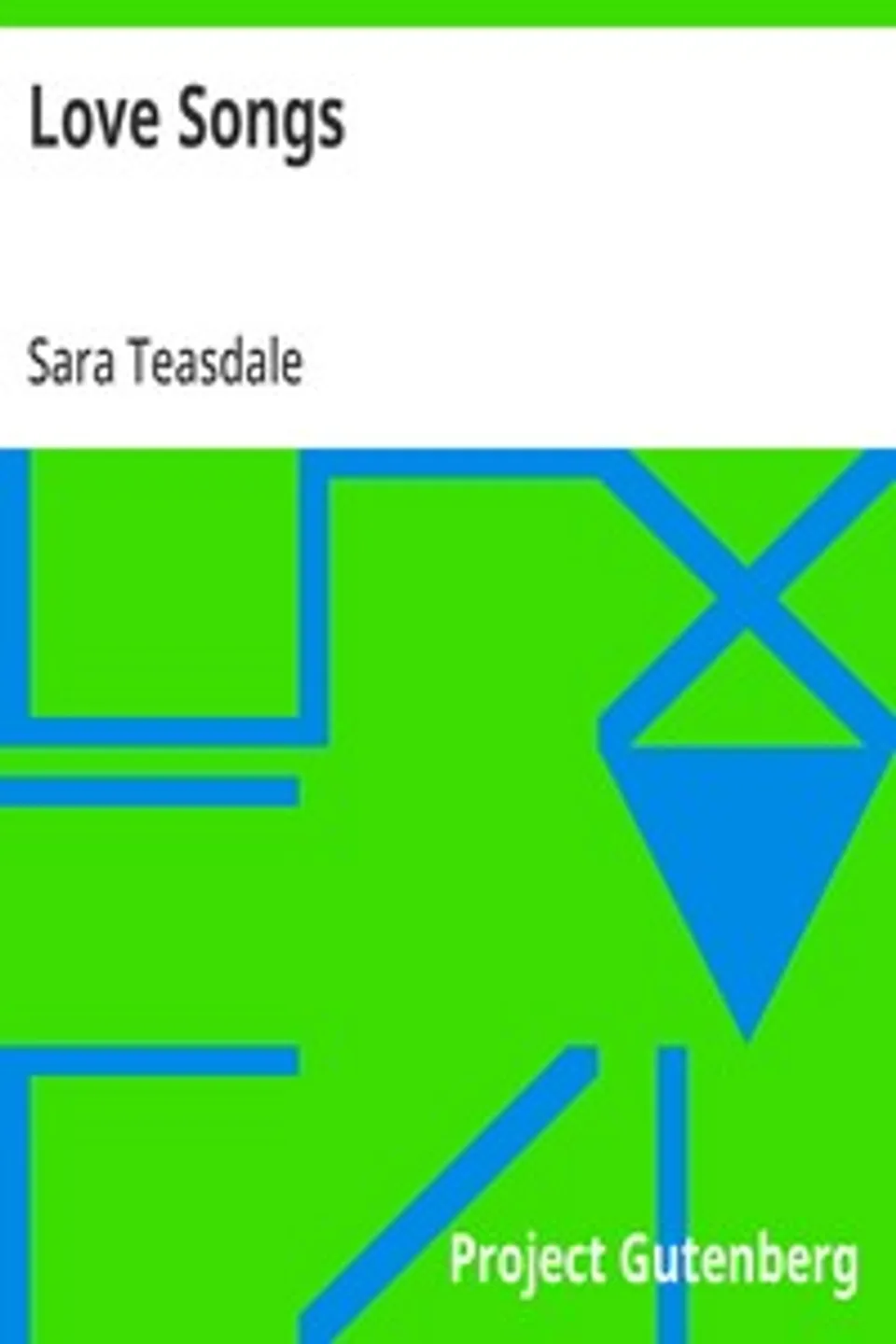 Love Songs, Sara Teasdale